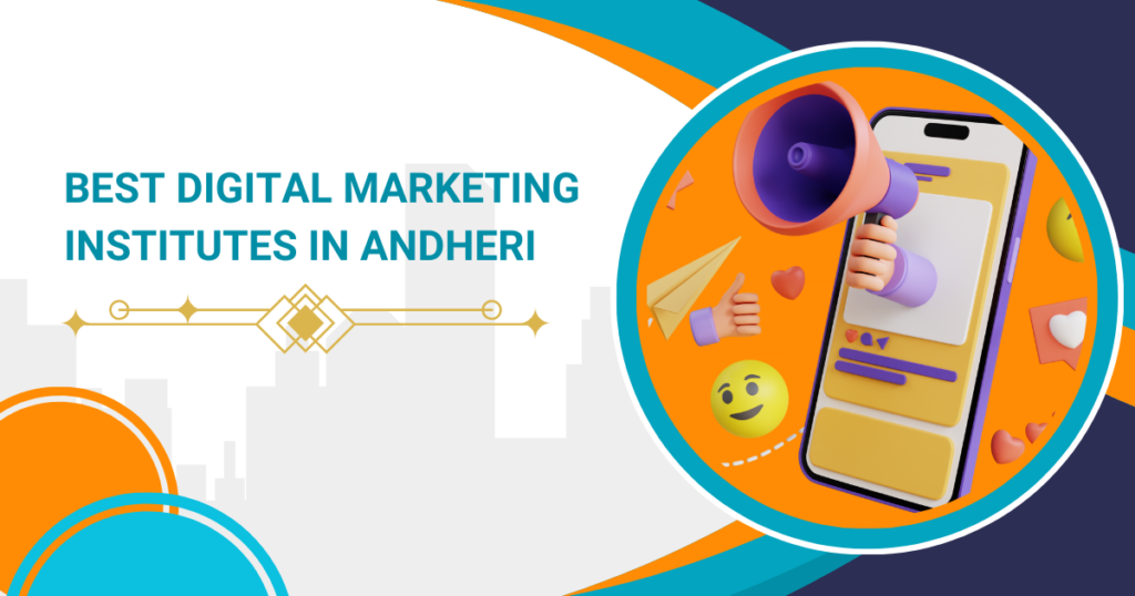 Unlocking the World of Digital Marketing in Andheri: Your Ultimate Guide